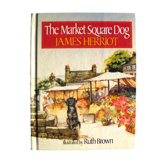 The Market Square Dog by James Herriot Dog Lovers Gift Kids Etsy