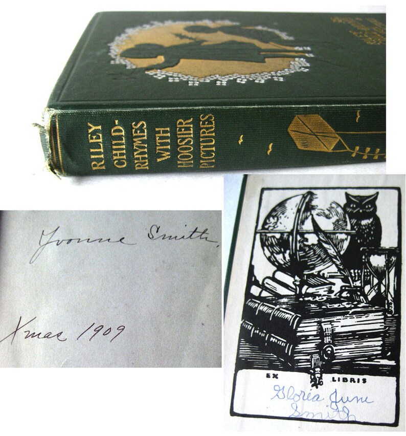May include: A vintage hardcover book titled "Riley Child-Rhymes with Hoosier Pictures." The cover is dark green with gold accents and a silhouette design. The book's spine displays the title. Inside, a handwritten inscription reads "Yvonne Smith, Xmas 1909."