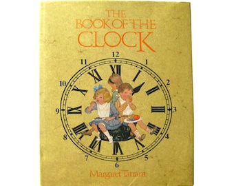 The Book Of The Clock Illustrated by Margaret Tarrant Childrens Book With Dust Jacket Collectible Book Silhouettes by Nina Brisley Kds Books