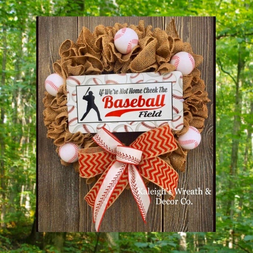 If Were Not Home Check The Ball Field Wreath Baseball