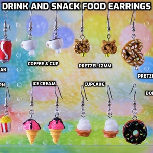 Drink and Snack Food Earrings - Coffee Cup - Pretzels (2 Sizes) - Popcorn - Ice Cream - Cupcake - Donut - 8 Different Choices