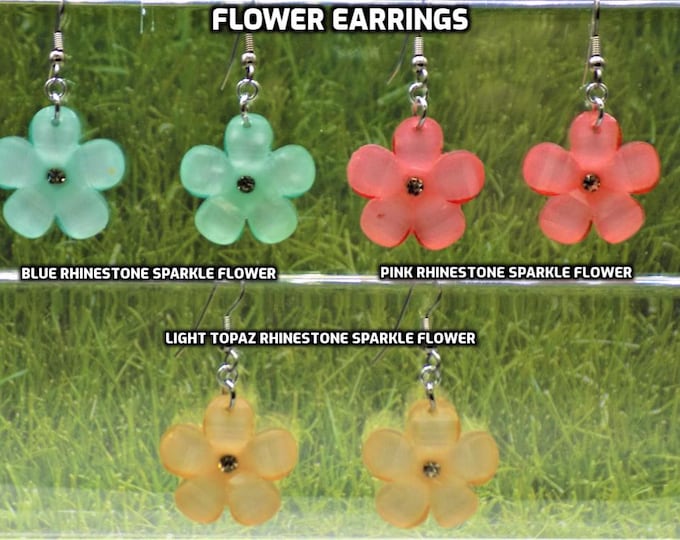 Flower Earrings - Rhinestone Sparkle Flower Acrylic Charms - Blue - Pink - Light Topaz - Hypo Allergenic Surgical Steel Ear Wires