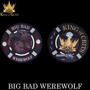 May include: Two black and gray poker chips with gold accents. One chip features a werewolf graphic with the text "BIG BAD WEREWOLF." The other chip has a crown, moon, and revolver with the text "KING of CRITS."