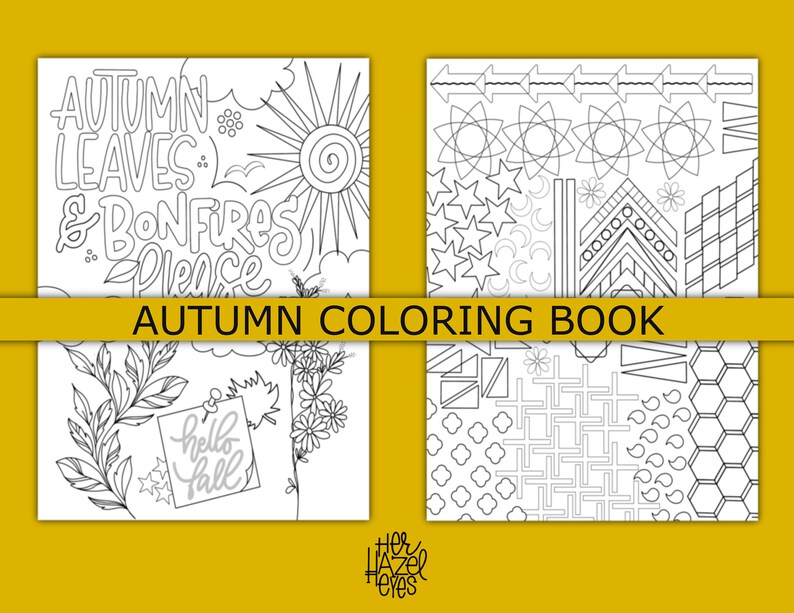 May include: An autumn-themed coloring book with four different designs. The top left design says "Autumn Leaves & Bonfires Please" with a sun and clouds. The top right design has geometric shapes. The bottom left design says "hello fall".