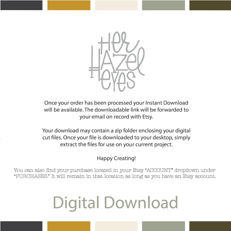May include: A digital download graphic with the text "Her Hazel Eyes" in a stylized font. The image includes instructions for downloading and using the digital files, with the words "Digital Download" at the bottom.