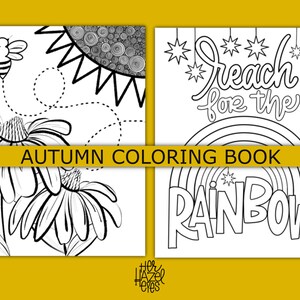 May include: An "Autumn Coloring Book" with black and white illustrations. One page features a bee and flowers, another says "Reach for the Rainbow". The book is on a yellow background.