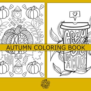 May include: Black and white line art illustrations for an autumn coloring book. One page features pumpkins, candy corn, and a mug with a heart. The other page shows a coffee cup with the words "Cozy in a Cup". The words "Autumn Coloring Book" are in a yellow banner.