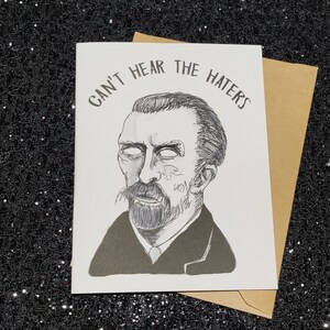 Ich kann die Hasser nicht hören! - mit Vincent Van Gogh - Zombifizierte - Grußkarte - Geschenke unter Fünf - Einzigartige Karte für alle Kunstliebhaber!