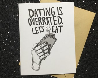 Dating is Overrated - Lets Eat!