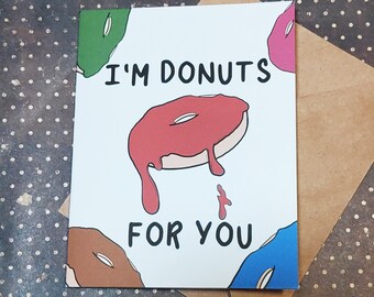 I'm Donuts For You - Food-related Valentine Card - Unique Anniversary Card for Foodies