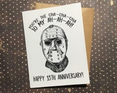 You're The Ch-Ch-Ch! - Jason -Friday The 13th Card - Unique 13th Anniversary Card for All Horror Lovers