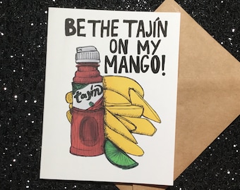 Be the Tajin On My Mango! - Unique Anniversary Card for All Tajin & Mango Lovers!