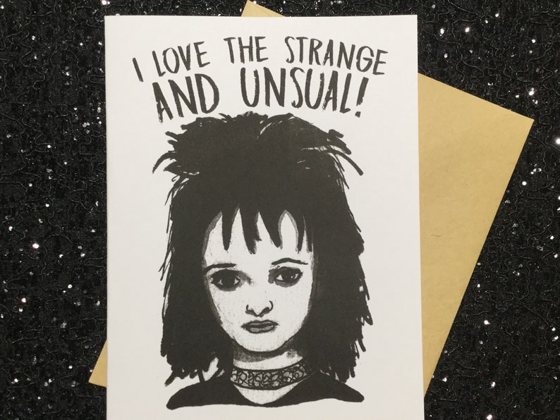 I Love The Strange And Usual Lydia Deetz Beetlejuice Card Unique Anniversary Card for All Horror Lovers image 2