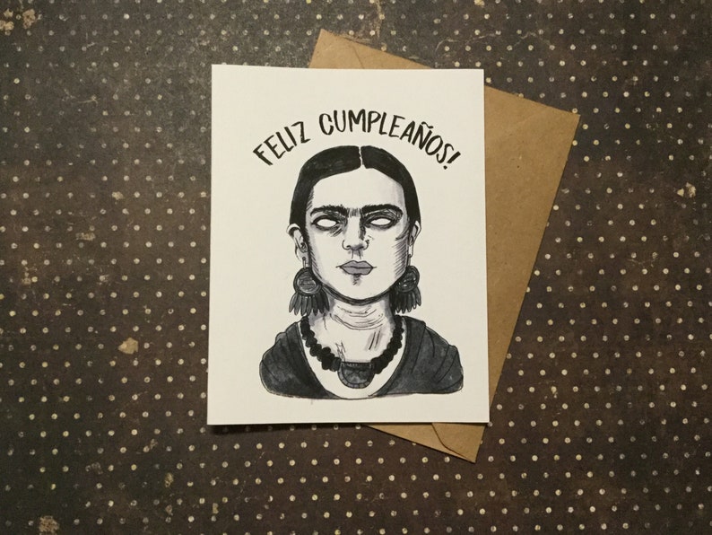 Feliz Cumpleaños! -Frida Kahlo Card - Positive Vibes Encouragement Card - Unique Card for All Frida Kahlo fans and Art Lovers