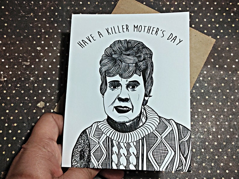 Have a Killer Mother's Day - Iconic Horror Mothers - Unique Mothers' Day Card for Horror Lovers!