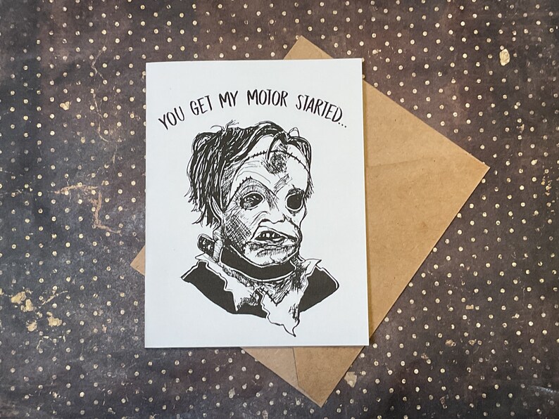 You Get My Motor Started - Leatherface Card - Unique Anniversary Card for All Horror Lovers
