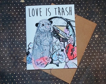 Love is trash featuring Possum - Unique Anniversary and Celebration Day Card - Ink & Cyn Collaboration