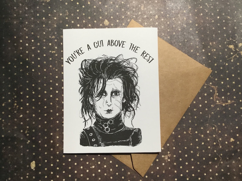 You're a cut above the rest Edward Scissorhands Card Horror Anniversary Card Unique Card for All Johnny Depp and Tim Burton Lovers image 1