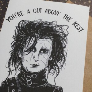 You're a cut above the rest Edward Scissorhands Card Horror Anniversary Card Unique Card for All Johnny Depp and Tim Burton Lovers image 4