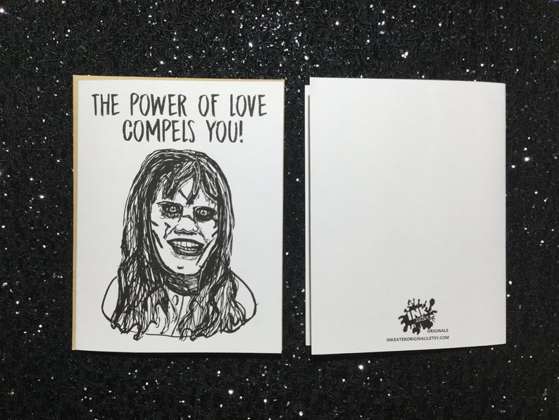 Exorcist Card The Power of Love Compels You! Regan -Demonic Possession Unique Anniversary Card for All Horror Lovers