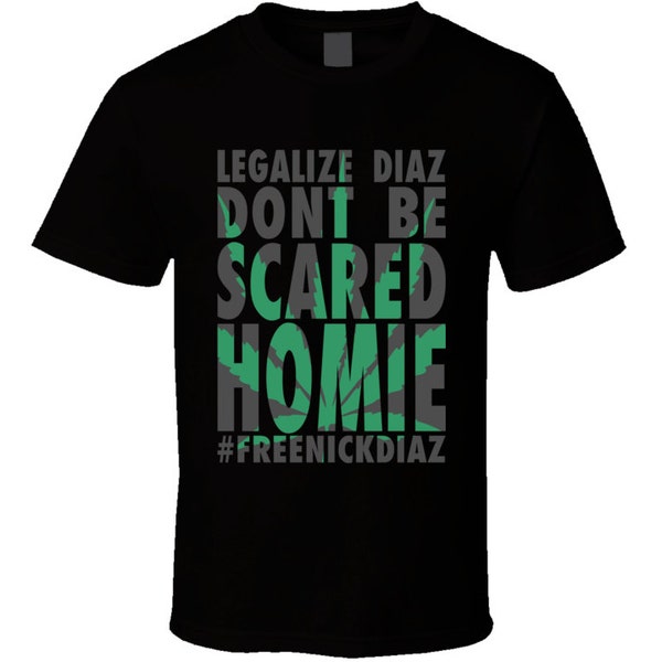 Nick Diaz Free Ufc Mma Marihuana Weed Legalize  T Shirt