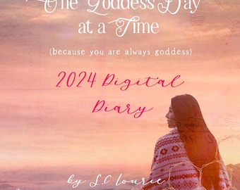DIGITAL VERSION 2024 Journal Diary - "One Goddess Day at a Time" - Limited Edition - Women's Art, Women's Inspiration