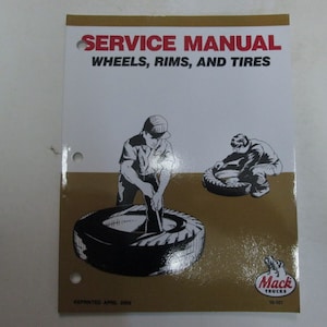 2003 Mack Wheels Rims & Tires Service Repair Shop Manual Mack Trucks Factory Oem