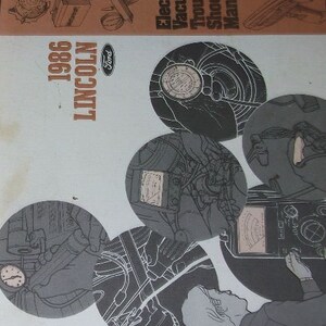 May include: A 1986 Ford Lincoln Electrical & Vacuum Trouble-Shooting Manual with a brown cover and black and white illustrations. The cover features the text "1986 Lincoln" and "Electrical & Vacuum Trouble-Shooting Manual".