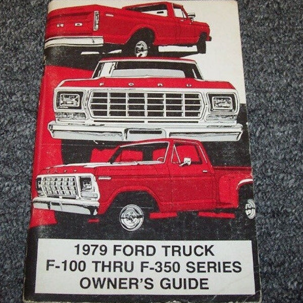 1979 Ford F-100 F-150 F-250 F-350 F-Series Truck Owner Owner's Operator Manual