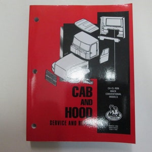 1997 Mack Trucks Cab and Hood Conventional Models Service & Repair Manual OEM 97