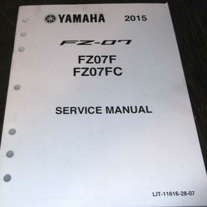 2015 Yamaha FZ-07 FZ07F FZO7FC Repair Service Shop Manual OEM LIT-11616-28-07