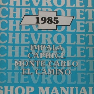 1985 Chevy Caprice Impala Monte Carlo El Camino Service Shop Repair Manual NEW