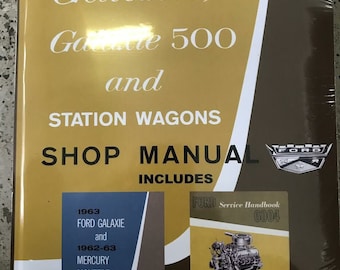 1962 1963 Ford Galaxie Galaxie 500 & Station Wagons Service Shop Repair Manual