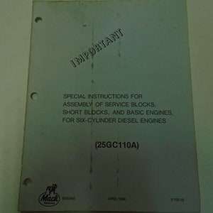 1985 Mack Trucks Engine 25GC110A Special Instructions Manual Factory OEM Book