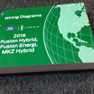 2016 Ford Fusion Hybrid Energi & Lincoln MKZ Electrical Wiring Diagram Manual
