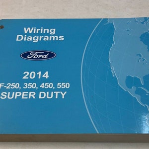 2014 Ford TRUCK F-250 F350 F250 450 550 Wiring Electrical Diagram Manual OEM