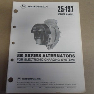 1986 Motorola 25-197 Service Manual 8E Series Alternators OEM Boat 86