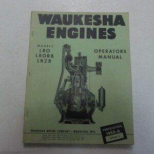 Könnte beinhalten: Ein Bedienhandbuch für Waukesha-Motoren, Modelle LRO, LRORB und LRZB. Das Handbuch trägt den Titel "Waukesha Engines Operators Manual" und hat die Publikationsnummer 1450-A, Ausgabe 3. Das Cover zeigt eine Schwarzweißillustration eines Waukesha-Motors.