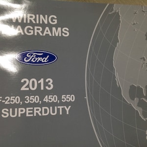 2013 Ford TRUCK F-250 F350 F250 450 550 Wiring Electrical Diagram Manual EWD