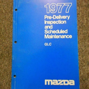 1977 Mazda GLC Pre-Delivery Inspection Maintenance Service Repair Shop Manual 77