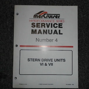 May include: A black and white service manual for MerCruiser Hi-Performance Series Stern Drive Units VI & VII. The manual is titled "Service Manual" and has the number "4" printed on the cover.