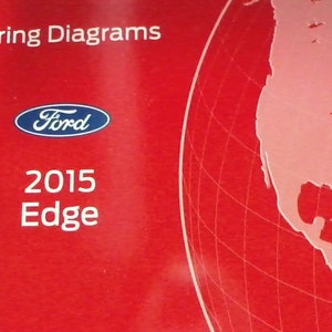 2015 FORD Edge Electrical Wiring Diagrams Diagram Service Shop Manual EWD OEM