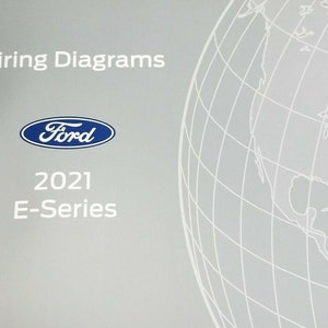 2021 Ford E-Series Electrical Wiring Diagram Troubleshooting Manual Ewd Etm