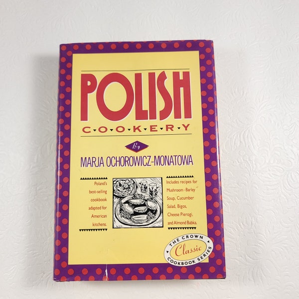 Polish Cookery by Marja Ochorowicz-Monatowa / Poland's Best Selling Cookbook / Vintage Polish Cookbook / 1986