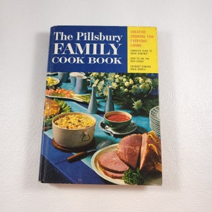 The PIllsbury Family Cook Book Creative Cooking For Everyday Living Third Edition 1969 Vintage 1960s Cookbook