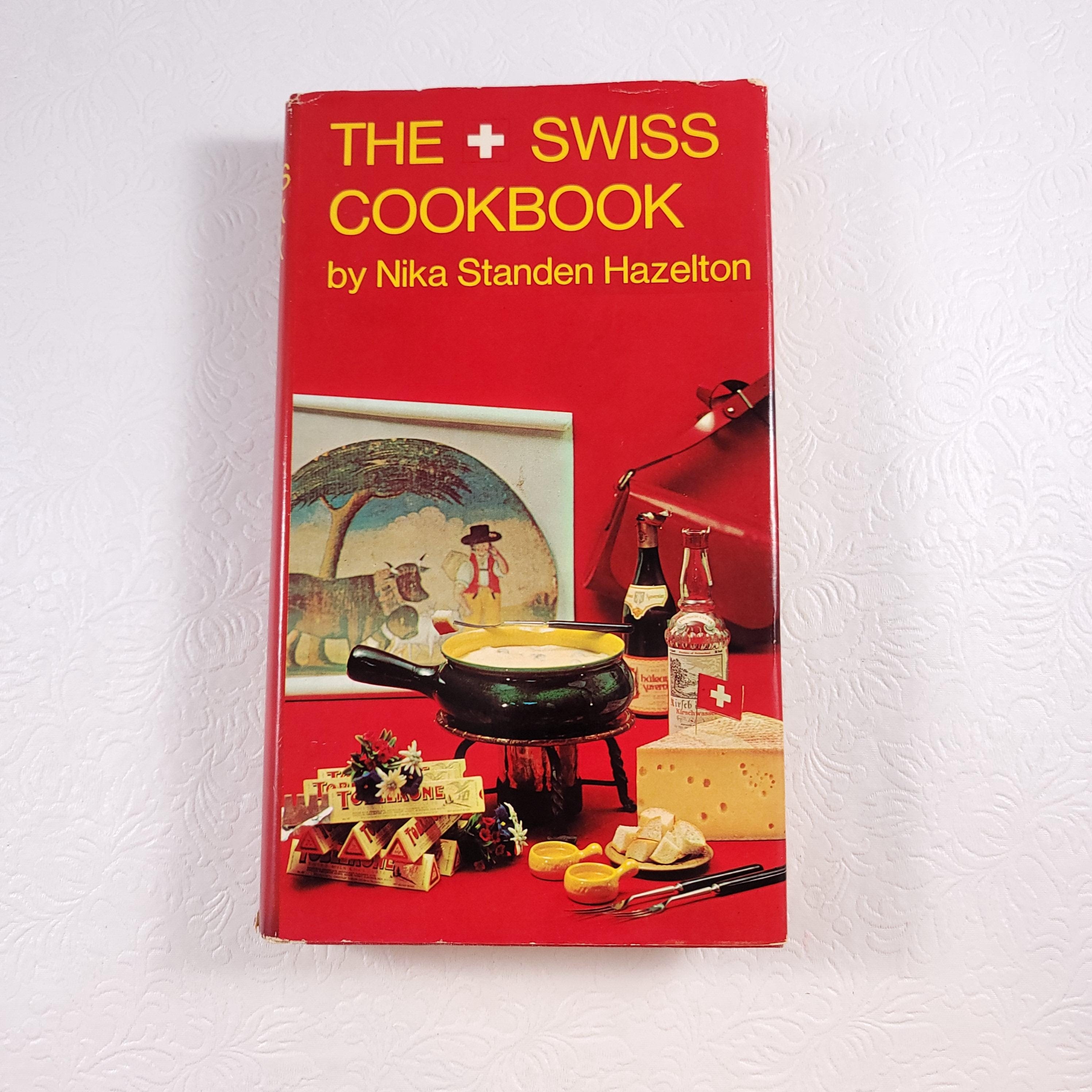 The Swiss Cookbook / Vintage 1967 First Edition / Nika Standen 