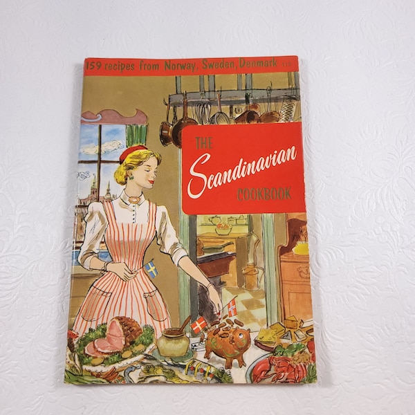 Culinary Arts Institute 1956 The Scandinavian Cookbook Vintage 1950s Recipes from Norway, Sweden, Dennmark