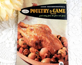 Good Housekeeping's Poultry and Game Book 1958 Good Eating From the Farm and Forest Cookbook