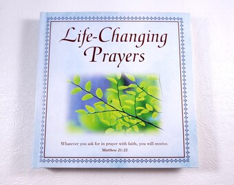 Life-Changing Prayers / 2002 / Prayer Book / Gift Book / Beautifully Illustrated