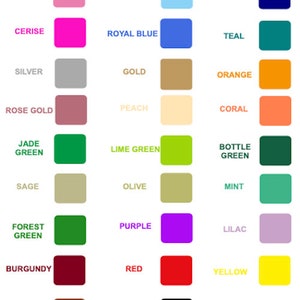 May include: A chart of color swatches with the names of each color written above them. The colors include baby pink, baby blue, navy, cerise, royal blue, teal, silver, gold, orange, rose gold, peach, coral, jade green, lime green, bottle green, sage, olive, mint, forest green, purple, lilac, burgundy, red, yellow, brown, and black.